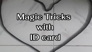 Magic Tricks with ID card |