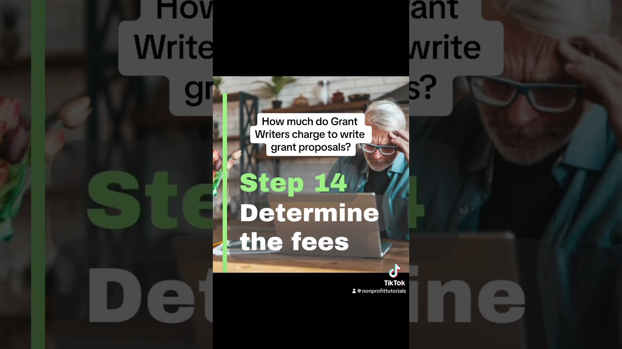Step 14: Hiring Grant Writers - How much do they charge to write grant proposals? 