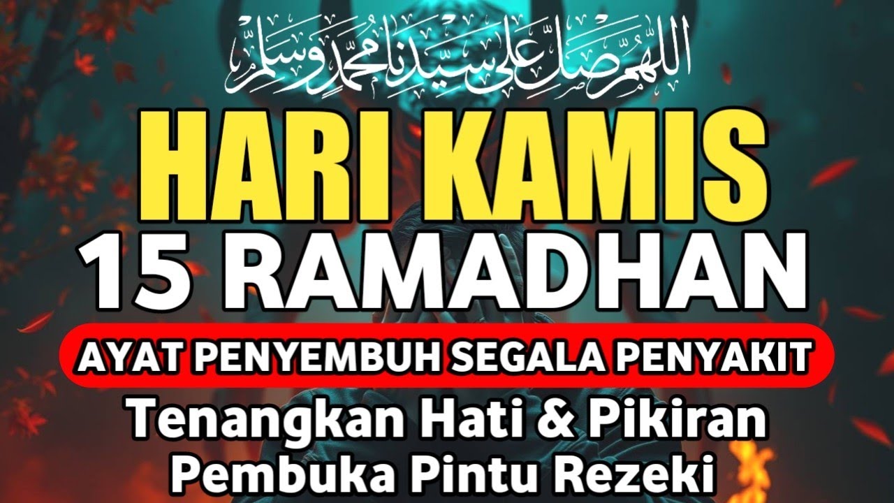 HARI KAMIS 15 RAMADHAN DOA PENYEMBUH SEGALA PENYAKIT,INSYAALLAH SAKIT DITUBUHMU SEMBUH, Alaa Yasser