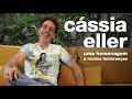 Nando, o produtor musical: Cássia Eller - lembranças de uma mulher inesquecível