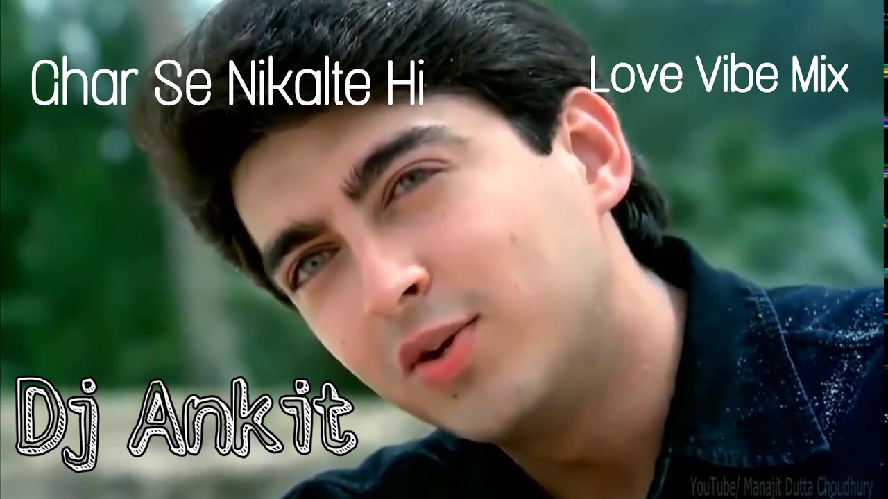 Ghar Se Nikalte Hi Love Vibe Mix Dj Ankit