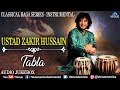 Ustad zakir hussain  tabla  classical raga series  instrumental  hindustani classical