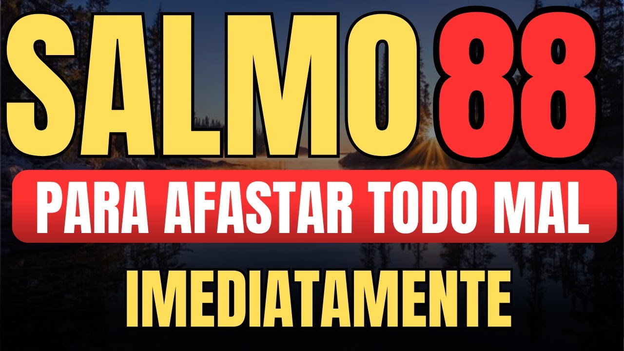 ORAÇÃO COM UNÇÃO DO SALMO 88 : ELIMINE TODOS OS MAU-OLHADOS, INVEJOSOS, PRAGAS, FOFOCAS E TODO MAL