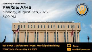 8/17/2026- Public Works & Safety and Administration & Human Services Standing Committee Meetings