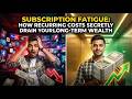 Stop The Slow Wealth Leak: Why Subscription Fatigue Is Killing Your Net Worth! #MoneyTips #Wealth