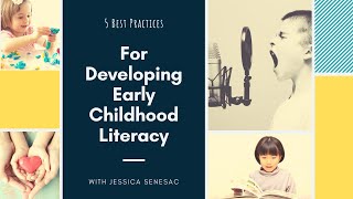 5 Best Practices for Developing Early Childhood Literacy