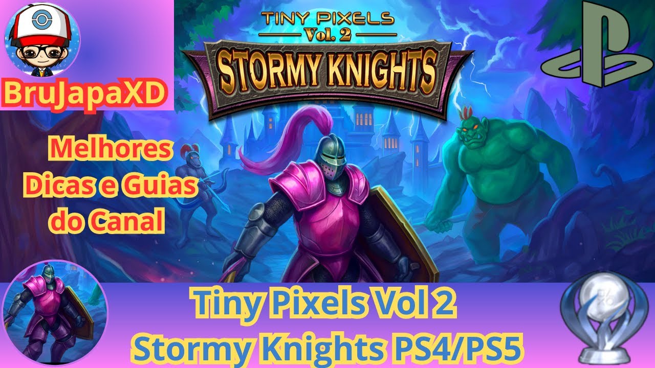 Tiny Pixels Vol.2 Stormy Knights PS4/PS5  Cavaleiros da Tempestade em Ação