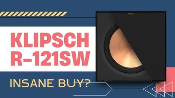 Should You Buy The Klipsch R121SW Subwoofer? Let