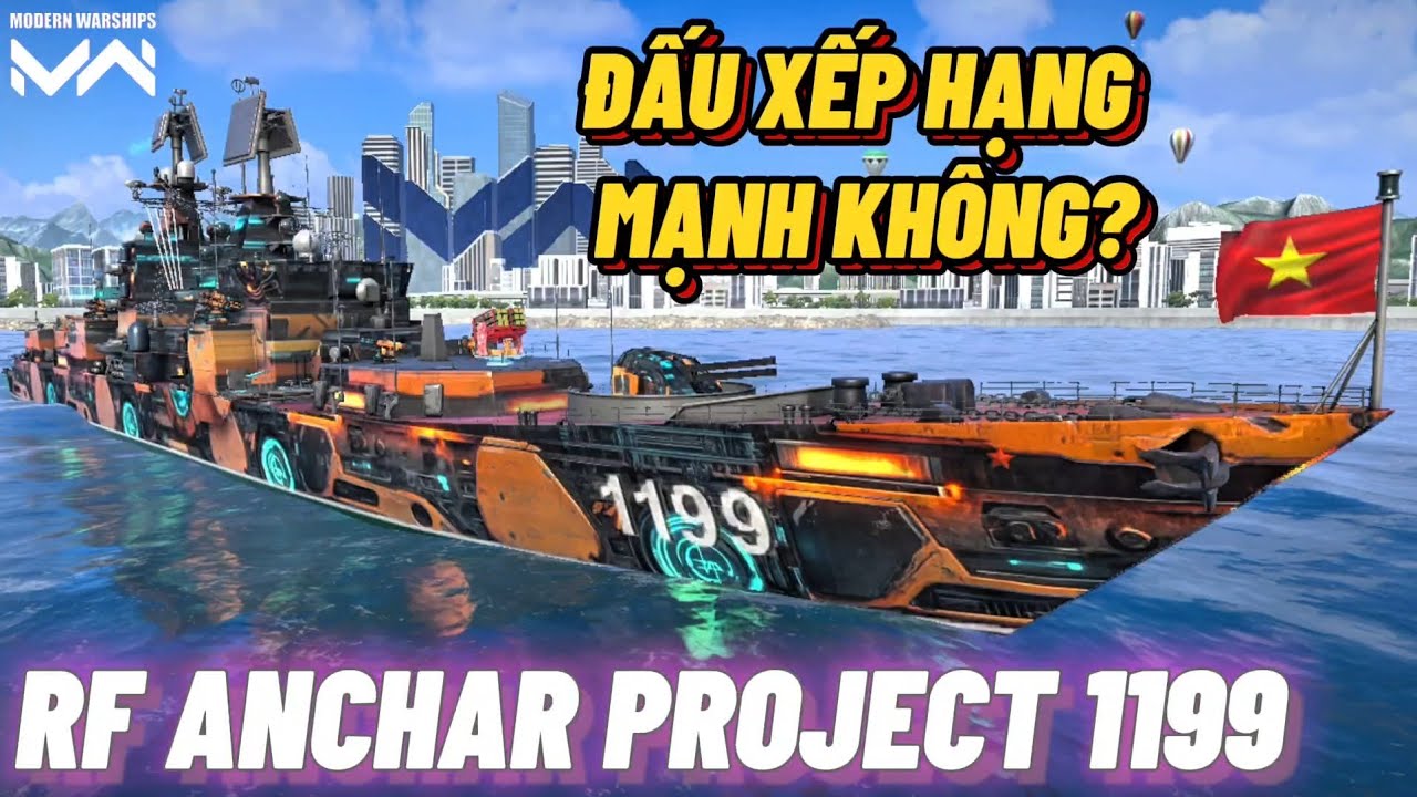[ BÌNH LUẬN MW ] ĐẤU XẾP HẠNG BẰNG KHU TRỤC RF ANCHAR (PROJECT 1199) CÓ MẠNH HAY KHÔNG?