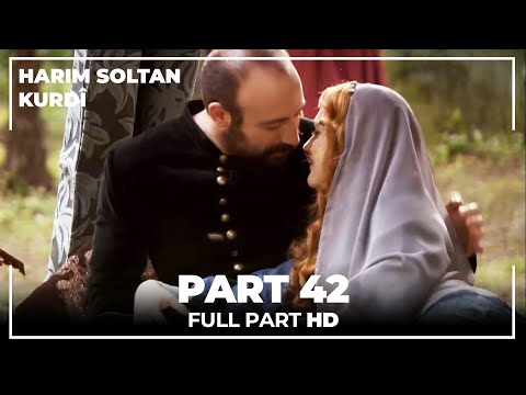 Harim Soltan Kurdî Part 42