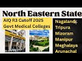 North Eastern States NEET 2025 R3 AIQ Cutoff | Nagaland, Tripura, Meghalaya, Manipur, Mizoram, AP|
