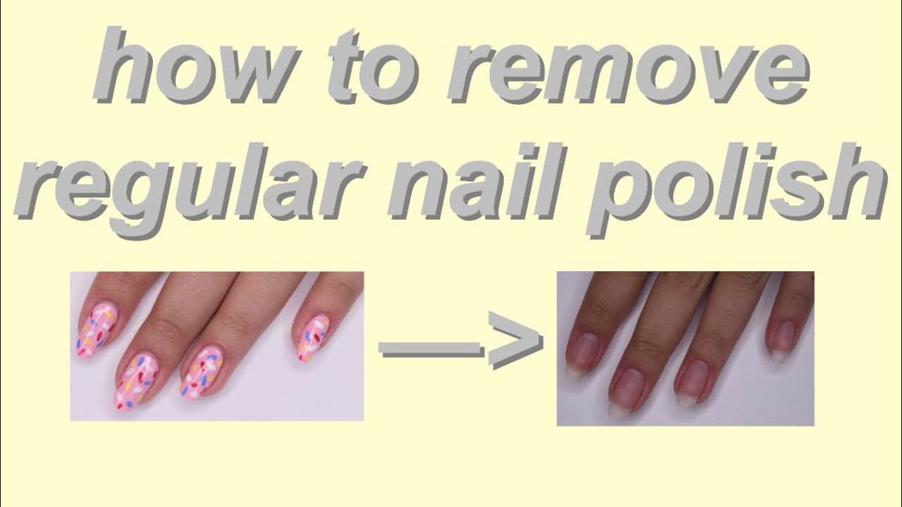 how to remove regular nail polish! - YouTube