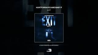HuntForRacks x Baby P - EXIT (official audio)