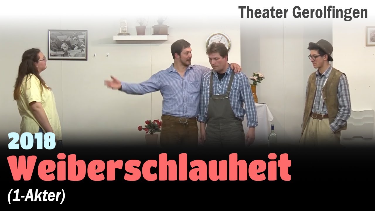 Theater Gerolfingen 2018 - Weiberschlauheit (Einakter)