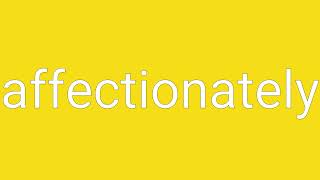 Affectionately Definition Meaning