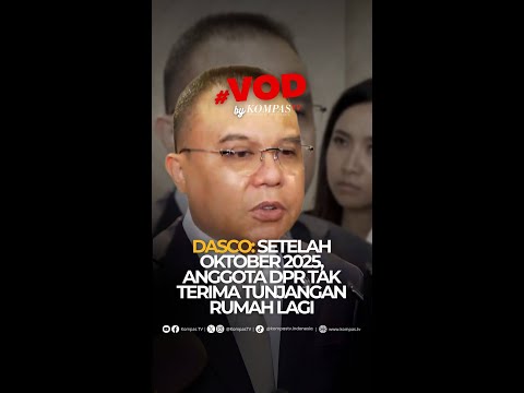 DASCO: SETELAH OKTOBER 2025, ANGGOTA DPR TAK TERIMA TUNJANGAN RUMAH LAGI #short
