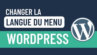 Comment changer la langue de WordPress  tuto