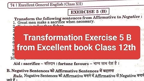 Transformation Exercise 5 B from Excellent Grammar Class 12th solved by Ramesh sir