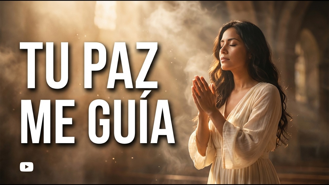 Tu Paz Me Guia Single | Musica Cristiana de Adoracion