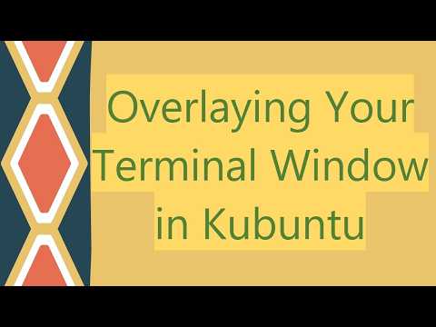 Overlaying Your Terminal Window in Kubuntu