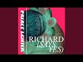 Miniature de la vidéo de la chanson Richard (Says Yes)