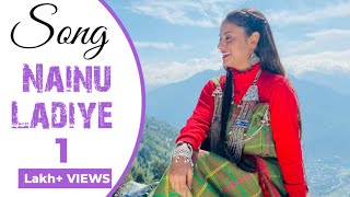 Himachali Traditional Song | Nainu Ladiye | Pandit Khushboo Bhardwaj ।। Cinematic Series