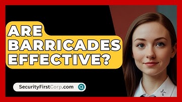 Are Barricades Effective? - SecurityFirstCorp.com