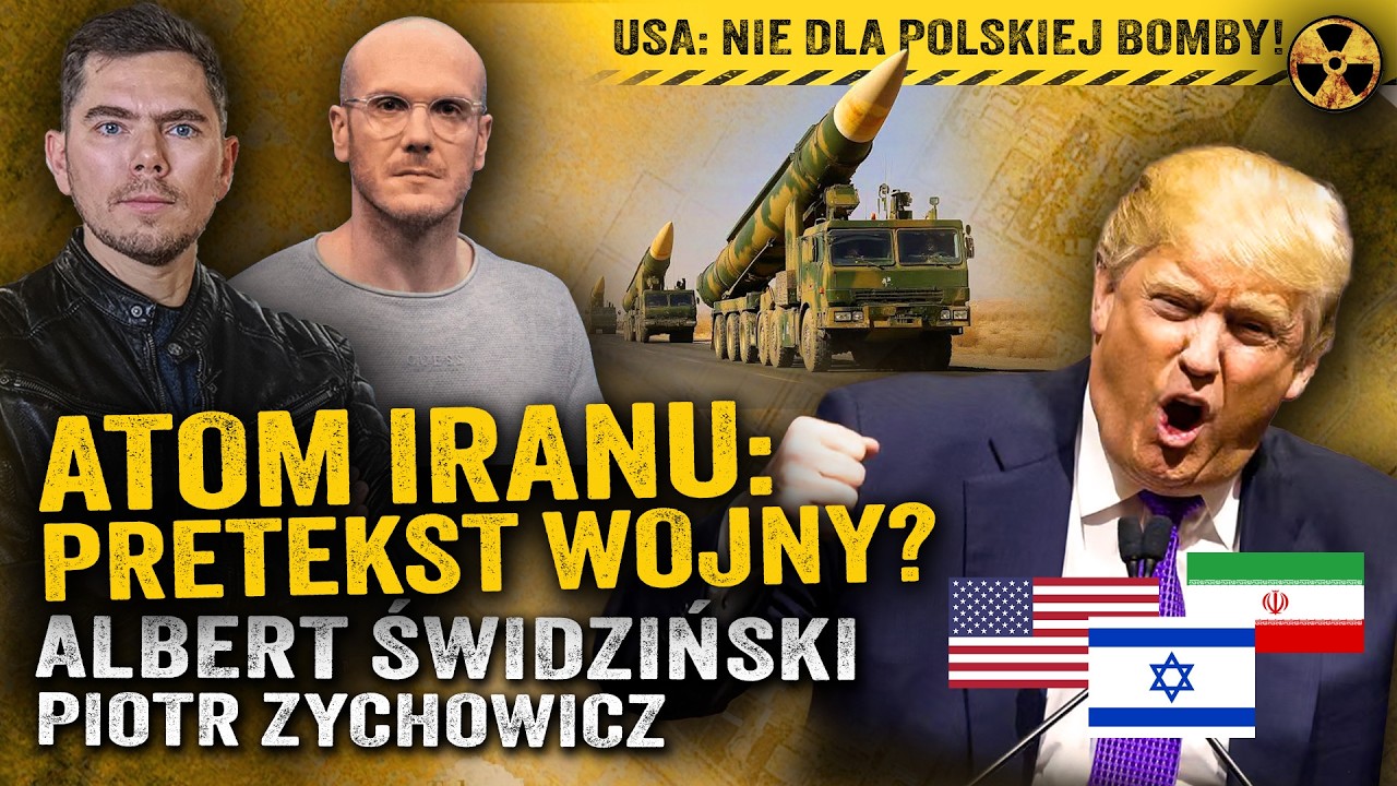 Wojna Trumpa! Czy irański atom stanowił zagrożenie dla USA? — Albert Świdziński i Piotr Zychowicz