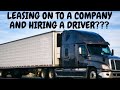 TRUCKING BUSINESS | LEASING ON TO A COMPANY AND HIRING A DRIVER | YOU WILL NOT PROFIT
