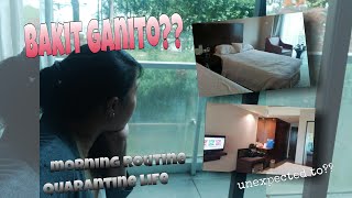 Quarantine hotel room. bakit ganito hindi ganito ang inaasahan ko ?? || morning routine