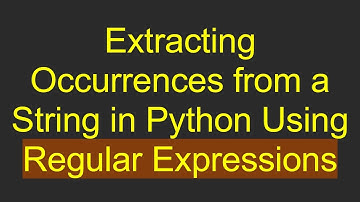 Extracting Occurrences from a String in Python Using Regular Expressions