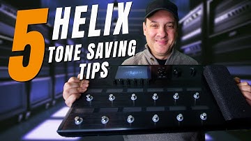 5 Tips to Instantly Improve Your Line 6 Helix Tones