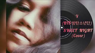 V Bts 방탄소년단- Sweet Night Cover By Priyadarshini Pradhan Audio Version