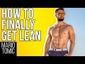 How To Finally Get Lean (Even If You Failed For Years)