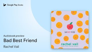 Bad Best Friend by Rachel Vail · Audiobook preview
