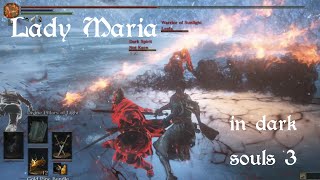 Lady Maria | Bloodborne Boss Fight Recreated in Dark Souls 3