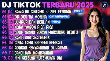 DJ TIKTOK TERBARU 2025 | DJ BAWALAH CINTAMU ~ ZIEL FERDIAN🎵DJ OH DEK TIA MONIKA🎵| FULL ALBUM