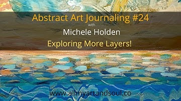Art Journaling - Abstract Art Journal Page - Process- Abstract Art- #24 - How to Add More Layers