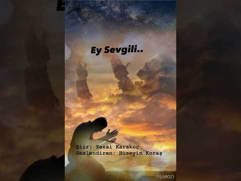 Ey Sevgili - Sezai Karakoç