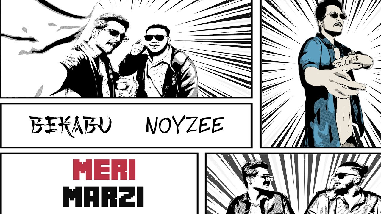 Noyzee x Bekabu - Meri Marzi (Official Music Video)