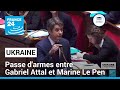 Ukraine  passe darmes entre gabriel attal et marine le pen  lassemble  france 24