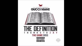 Gucci Mane The Definition (Game Diss)