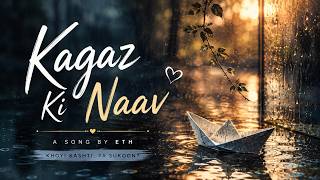 Kagaz Ki Naav - ETH (Official Song) | Emotional Hindi Heartbreak Song | Sad Indie Song 2026