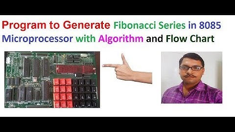 How to generate Fibonacci series in 8085 microprocessor. assembly language program of Fibonacci