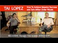 Tai Lopez - Best Interview on How To Achieve Success