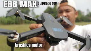 tes terbang DRONE E88 MAX / DINAMO BRUSHLES