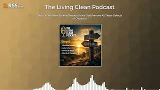 Step Six: We Were Entirely Ready to Have God Remove All These Defects of Character