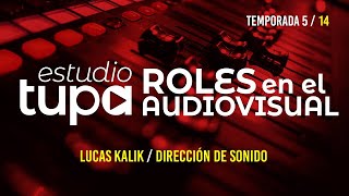 Estudio TUPA | T5 - 14:  Lucas Kalik - dirección ...