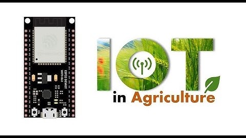 IoT applied in Agriculture with ESP32