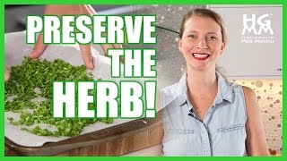 3 Ways to Preserve Fresh Herbs For Cooking Preserving Herbs In 3 Ways Kitchen Conundrums With Thomas Joseph
